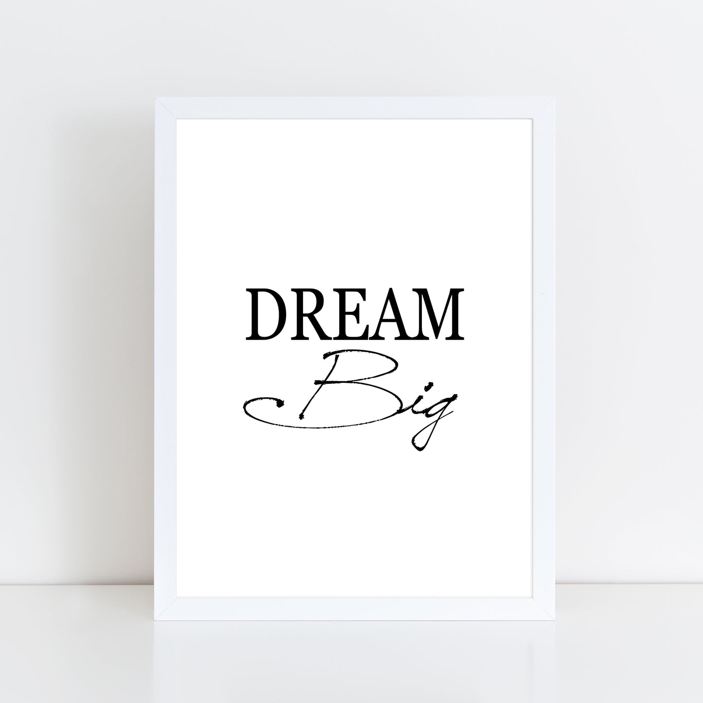 Dream Big - Wall Art Print