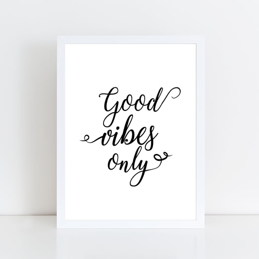 Good Vibes Only - Wall Art Print