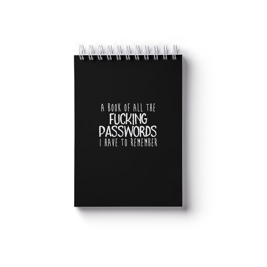 All the Fucking Passwords - A6 Notebook