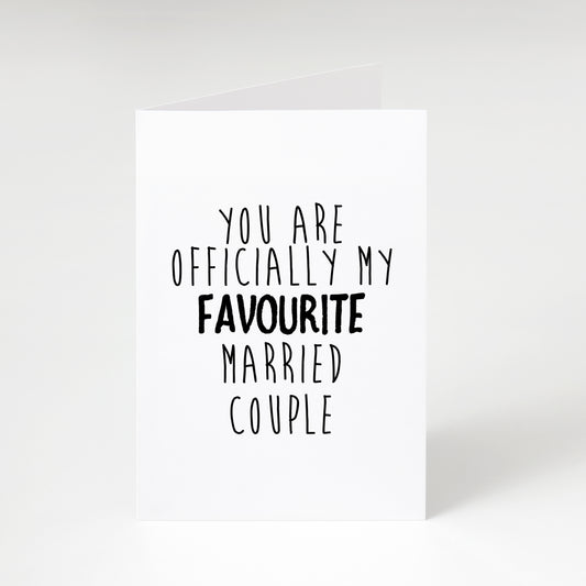 Favourite Married Couple - Greeting Card